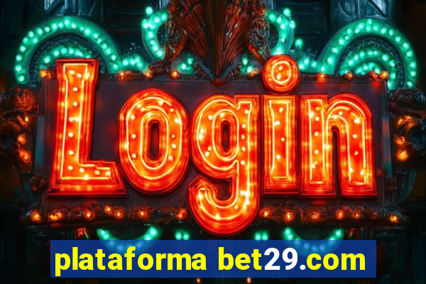 plataforma bet29.com